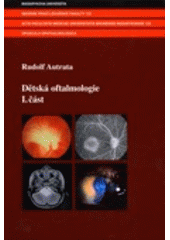 kniha Dětská oftalmologie = [Pediatric ophthalmology], Masarykova univerzita 2008