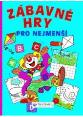 kniha Zábavné hry pro nejmenší, Svojtka & Co. 2006