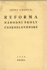 kniha Reforma národní školy československé Vznik, zásady a cíle reformy národního školství v Československé republice (1918-1934), Cyrilometodějské knihkupectví G. Francl 1935