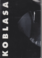 kniha Jan Koblasa Sochy = Skulpturen : Kat. výstavy, Praha 1991, Hamburg 1991, Kancelář prezidenta České a Slovenské Federativní Republiky 1991