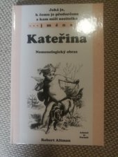 kniha Kateřina Jaká je, k čemu předurčena a kam míří nositelka jména, Adonai 2003