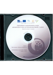kniha Optimalizace vysokoškolského studia zahradnických oborů na Zahradnické fakultě v Lednici sborník anotací k výuce I., Mendelova univerzita  2012