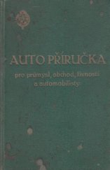 kniha Autopříručka pro průmysl, obchod, živnosti a automobilisty, s.n. 1934