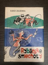 kniha Rybářské smiechoty, Šport, slovenské telovýchovné vydavateľstvo 1974