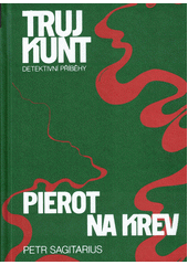 kniha Trujkunt 3. - Pierot -- Na krev - detektivní příběhy , Agro 2021