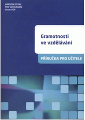 kniha Gramotnosti ve vzdělávání [příručka pro učitele, Výzkumný ústav pedagogický 2010