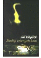 kniha Zloději zelených koní, Host 2001