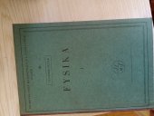 kniha Fysika Díl I., - Mechanika, akustika, nauka o teple - základní poznatky fysikální na podkladě pokusném., Jednota československých matematiků a fysiků 1929