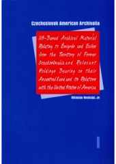 kniha Czechoslovak American archivalia, Repronis 2004