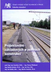 kniha Projektování základových a zemních konstrukcí, ČVUT 2016