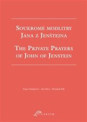 kniha  Soukromé modlitby Jana z Jenštejna The Private Prayers of John of Jenstein, Scriptorium 2023