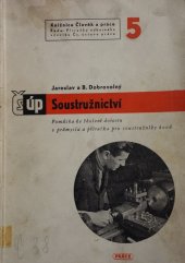 kniha Soustružnictví Pomůcka ke školení dorostu v prům. a příručka pro soustružníky kovů, Práce 1949
