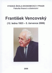 kniha František Vencovský (12. ledna 1923 - 5. července 2006), Oeconomica 2008