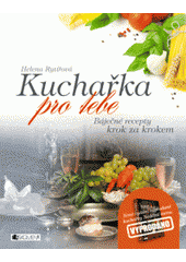kniha Kuchařka pro tebe báječné recepty krok za krokem, Fragment 2012