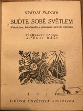 kniha Buďte sobě světlem katolicism, křesťanství a přirozená mravní výchova, F. Svoboda 1921