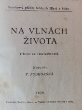 kniha Na vlnách života Románová příloha Selských Hlasů a Selky, Selský Hlas 1939