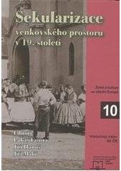 kniha Sekularizace venkovského prostoru v 19. století, Matice moravská pro Výzkumné středisko pro dějiny střední Evropy: prameny, země, kultura 2009