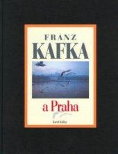 kniha Franz Kafka a Praha, Slovart 