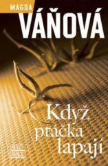 kniha Když ptáčka lapají, Šulc - Švarc 2009