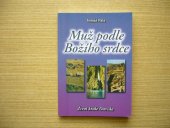 kniha Muž podle Božího srdce (život krále Davida), A-Alef 2003