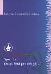 kniha Specifika tlumočení pro neslyšící, Česká komora tlumočníků znakového jazyka 2008