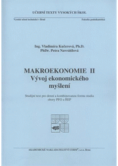 kniha Makroekonomie II vývoj ekonomického myšlení : studijní text pro denní a kombinovanou formu studia obory PFO a ŘEP, Akademické nakladatelství CERM 2008