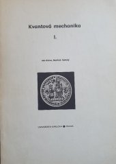 kniha Kvantová mechanika Díl 1. skripta pro posl. metematicko-fyz. fakulty Univ. Karlovy., Univerzita Karlova 1985