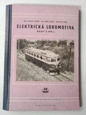 kniha Elektrická lokomotiva řady E 499.0 Instruktáže o zařízeních elektrických hlavních drah II. díl , Dopravní nakladatelství 1954