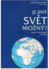 kniha Je jiný svět možný? cesta k pochopení a změně, Doplněk 2007