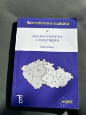 kniha Biomedicínská statistika IV. Základy statistiky v prostředí R, Karolinum  2013