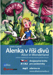 kniha Alenka v říši divů Alice in Wonderland, Edika 2016