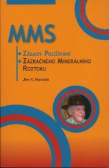 kniha MMS Díl 1. zázračný minerální doplněk pro 21. století., Pavel Eiselt 2009