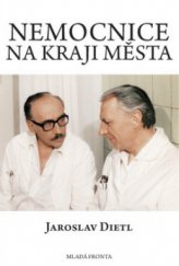 kniha Nemocnice na kraji města televizní román podle stejnojmenného seriálu, Mladá fronta 2008