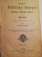 kniha Schusterův Biblický dějepis Starého i Nového zákona pro školy obecné, Císařský královský školní knihosklad 1908