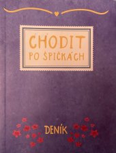 kniha Chodit po špičkách Deník, U veverky 2018