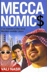 kniha Meccanomics The march of the new Muslim middle class , Oneworld Publications 2009