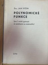 kniha Polynomické funkce (pro 1. ročník gymnazií se zaměřením na matematiku), SPN 1975