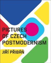 kniha Pictures of Czech Postmodernism, KANT 2013