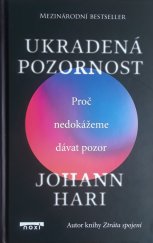 kniha Ukradená pozornost Proč nedokážeme dávat pozor, Noxi 2023