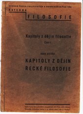 kniha Kapitoly z dějin filosofie. Část 1, - [Kapitoly z dějin řecké filosofie], Vysoká škola politických a hospodářských věd 