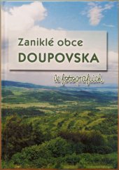 kniha Zaniklé obce Doupovska ve fotografiích, Oblastní muzeum 2004