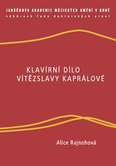 kniha Klavírní dílo Vítězslavy Kaprálové, Janáčkova akademie múzických umění v Brně 2014