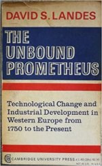 kniha The Unbound Prometheus Technological Change and Industrial Development in Western Europe from 1750 to the Present, Cambridge University Press 1969