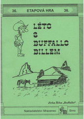 kniha Léto s Buffallo Billem celotáborová hra, Mravenec 2008