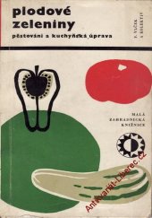 kniha Plodové zeleniny Pěstování a kuchyňská úprava, SZN 1968