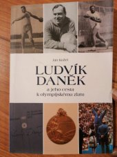 kniha Ludvík Daněk a jeho cesta k olympijskému zlatu, Město Blansko 2017