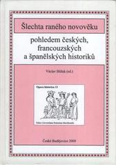 kniha Šlechta raného novověku pohledem českých, francouzských a španělských historiků, Jihočeská univerzita 2009