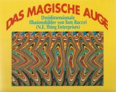 kniha Das Magische Auge  Dreidimensionale Illusionsbilder von Tom Baccei ( N.E. Thing Enterprisses ), Buchgemeinschaft Bertelsmann Club, Donauland Kremayr & Scheriau, Deutscher Bücherbund u.a. 1994