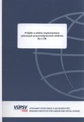 kniha Průběh a efekty implementace vybraných pracovněprávních směrnic EU v ČR, VÚPSV 2010