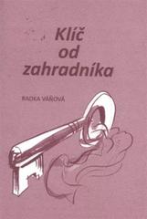 kniha Klíč od zahradníka, Severočeská vědecká knihovna spolu se Severočeským klubem spisovatelů 2010